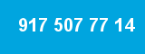 917 507 77 14